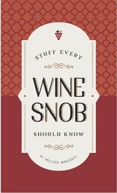 Stuff Every Wine Snob Should Know